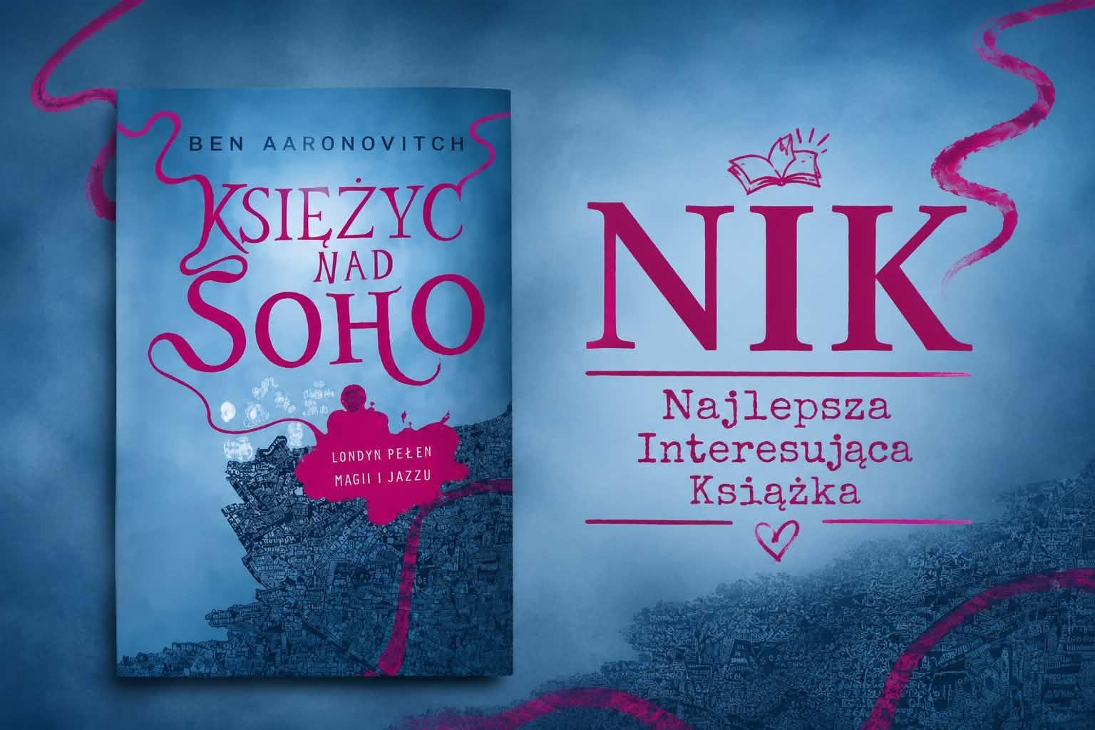 Rytm miasta, zapach dymu i nuta magii – wstąp ze mną w zaułki „Księżyca nad Soho”