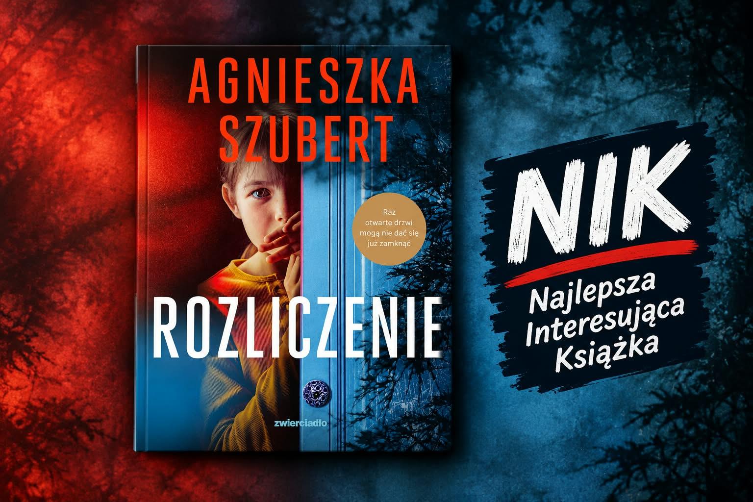 Zbrodnia sprzed lat powraca, by upomnieć się o prawdę – „Rozliczenie” Agnieszki Szubert