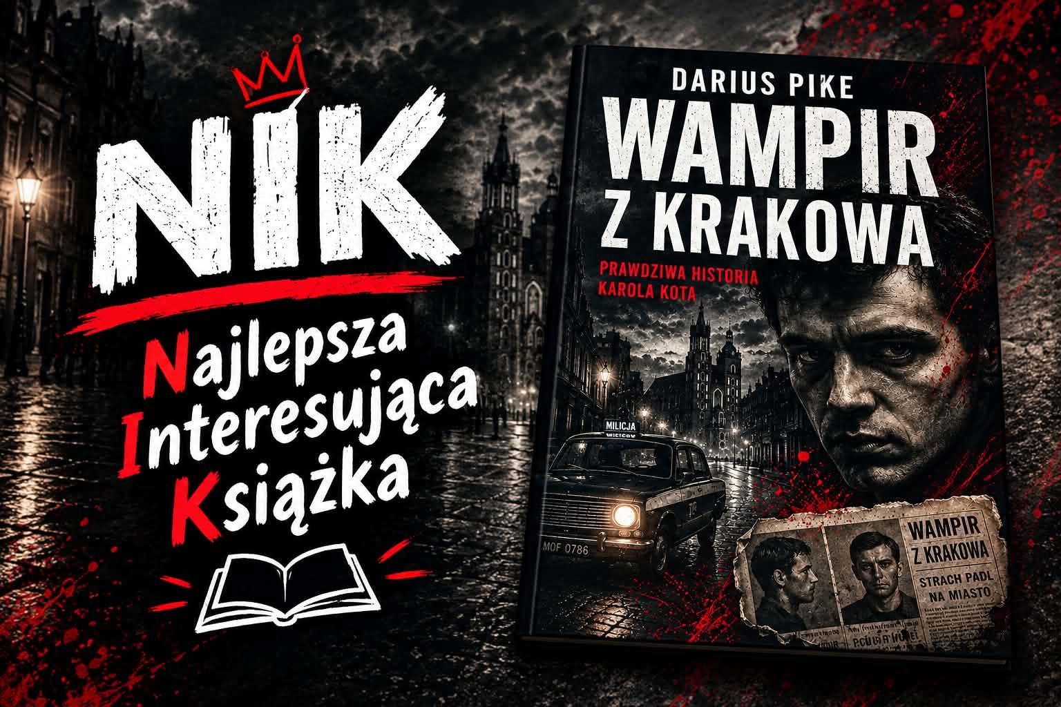"Wampir z Krakowa” – prawda, która przeraża bardziej niż fikcja