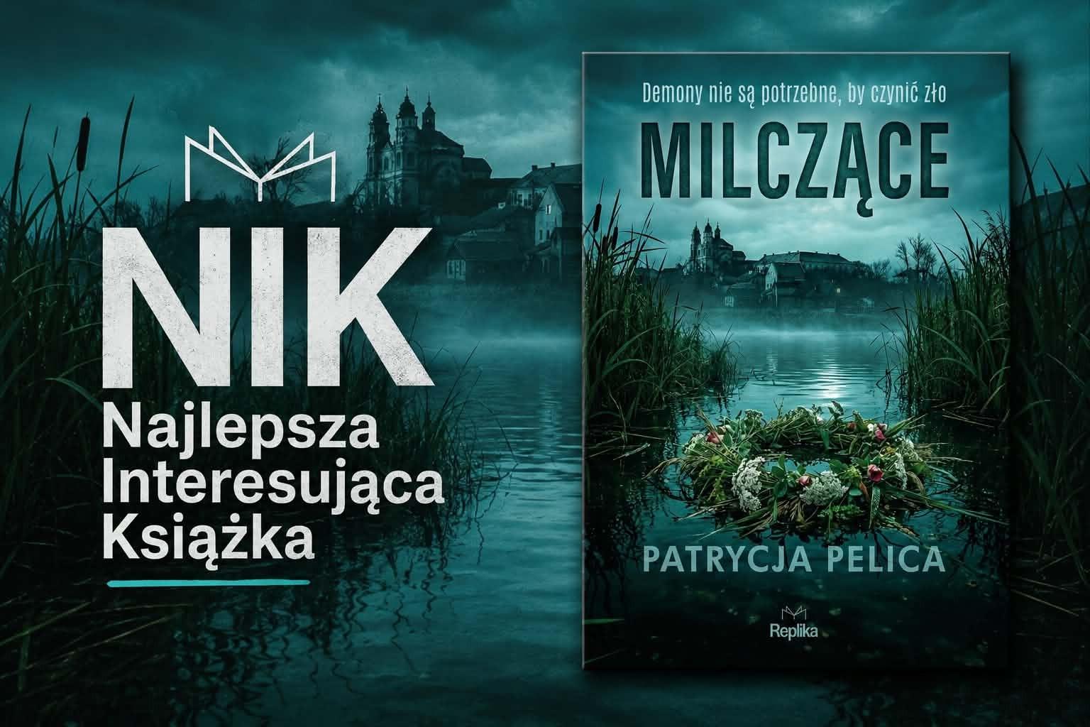 Kiedy woda skrywa mroczne tajemnice. „Milczące” Patrycji Pelicy z pieczęcią NIK!
